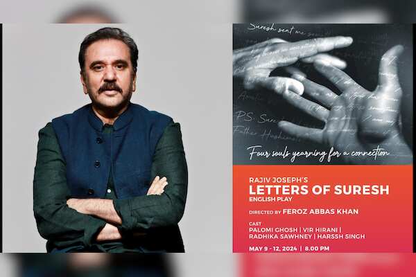 Renowned Director Feroz Abbas Khan's Latest Play, 'Letters of Suresh', Explores Themes of Love and Loss, Featuring Vir Hirani in Leading Role